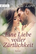Cover: Eine Liebe voller Z&auml;rtlichkeit - CORA Verlag