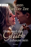 Cover: Hier wird das Gl&uuml;ck zuhause sein - CORA Verlag