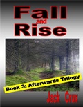 Cover: Fall and Rise: Book 3 Afterwards Trilogy - Lulu.com
