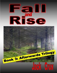 Enlarge image Cover: Fall and Rise: Book 3 Afterwards Trilogy - Lulu.com