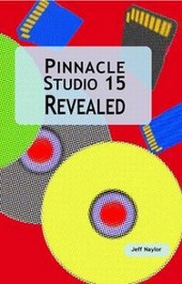 Abbildung von: Pinnacle Studio 15 Revealed - Dtvpro Publishing