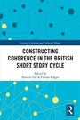 Cover: Constructing Coherence in the British Short Story Cycle - Routledge