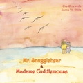 Cover: Mr. Snugglebear and Madame Cuddle Mouse - Xin Publishing