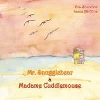 Enlarge image Cover: Mr. Snugglebear and Madame Cuddle Mouse - Xin Publishing