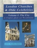 Cover: London Churches & Olde Celebrities: The City Volume I - Blythe Smart Publications