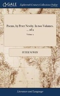Cover: Poems, by Peter Newby. in Two Volumes. ... of 2; Volume 2 - Gale Ecco, Print Editions