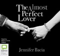 Cover: The Almost Perfect Lover - Bolinda Audio Books