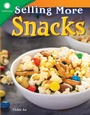 Cover: Selling More Snacks - Teacher Created Materials, Inc