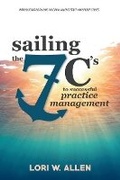 Cover: Sailing the 7 C's to Successful Practice Management - Bookbaby