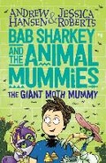 Cover: Bab Sharkey and the Animal Mummies: The Giant Moth Mummy (Book 2) - Walker Books Australia