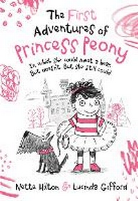 Enlarge image Cover: The First Adventures of Princess Peony - Walker Books Australia