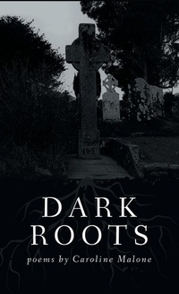 Enlarge image Cover: Dark Roots - Finishing Line Press