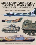 Cover: Military Aircraft, Tanks and Warships Visual Encyclopedia - Amber Books
