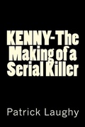 Cover: Kenny-The Making of a Serial Killer - Patrick Laughy