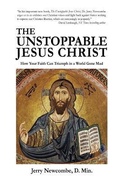Cover: The Unstoppable Jesus Christ - Creators Publishing