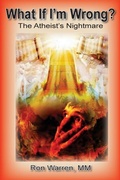 Cover: What If I'm Wrong? - Living Parables of Central Florida, Inc.