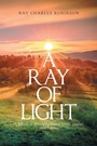 Cover: A Ray of Light - Xlibris Us