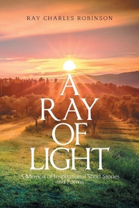 Enlarge image Cover: A Ray of Light - Xlibris Us