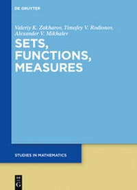 Abbildung von: Sets, Functions, Measures / [Set Fundamentals of Set and Number Theory, Vol 1+2] - De Gruyter