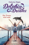 Cover: Dolphin Dreams - Ein Traum wird wahr - Loewe