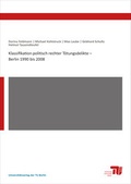 Cover: Klassifikation politisch rechter T&ouml;tungsdelikte - Berlin 1990 bis 2008 - Universit&auml;tsverlag der TU Berlin