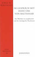 Cover: Im Gespr&auml;ch mit Hans Urs von Balthasar - Johannes Verlag