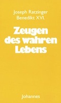 Cover: Zeugen des wahren Lebens - Johannes Verlag