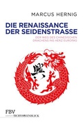 Cover: Die Renaissance der Seidenstra&szlig;e - FinanzBuch Verlag