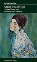 Bild: Amore e sacrificio. La vita di Emma Jung - Armando Dad&ograve; Editore