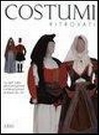 Abbildung von: Costumi ritrovati. Gli abiti sardi dell'esposizione internazionale di Roma del 1911. Catalogo della mostra (Nuoro, 23 luglio 2004-6 gennaio 2005) - Ilisso