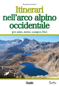 Abbildung von: Itinerari nell'arco alpino occidentale. Per auto, moto, camper, bici - Piemonte live;Susalibri