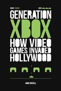Cover: Generation Xbox: How Videogames Invaded Hollywood - Yellow Ant