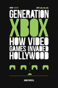 Enlarge image Cover: Generation Xbox: How Videogames Invaded Hollywood - Yellow Ant