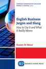 Cover: English Business Jargon and Slang - Business Expert Press
