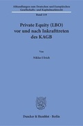 Cover: Private Equity (LBO) vor und nach Inkrafttreten des KAGB. - Duncker & Humblot