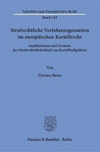 Abbildung von: Strafrechtliche Verfahrensgarantien im europäischen Kartellrecht - Duncker & Humblot