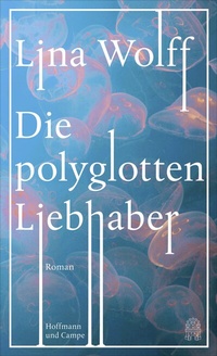 Abbildung von: Die polyglotten Liebhaber - Hoffmann & Campe