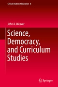 Cover: Science, Democracy, and Curriculum Studies - Springer