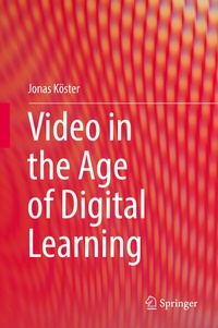 Abbildung von: Video in the Age of Digital Learning - Springer