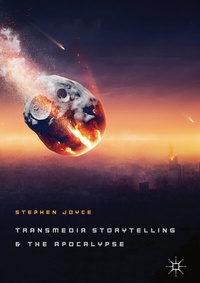 Abbildung von: Transmedia Storytelling and the Apocalypse - Palgrave Macmillan