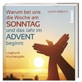 Cover: Warum bei uns die Woche am Sonntag und das Jahr im Advent beginnt - St. Benno