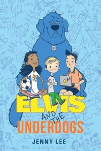 Enlarge image Cover: Elvis and the Underdogs - Balzer and Bray