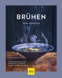 Abbildung von: Brühen vom Feinsten - Gräfe und Unzer