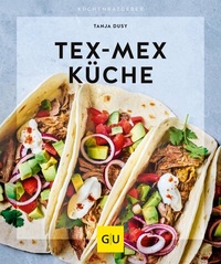 Abbildung von: Tex-Mex Küche - Gräfe und Unzer