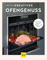 Abbildung von: Kreativer Ofengenuss - Gräfe und Unzer