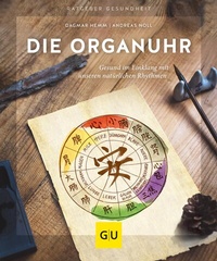 Abbildung von: Die Organuhr - Gräfe und Unzer