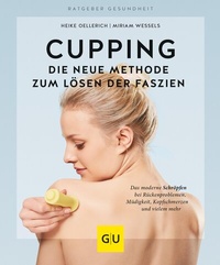 Abbildung von: Cupping - Die neue Methode zum Lösen der Faszien - Gräfe und Unzer