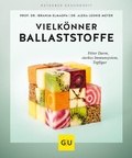 Cover: Vielk&ouml;nner Ballaststoffe - Gr&auml;fe und Unzer