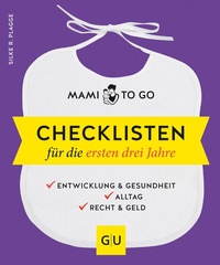 Abbildung von: Mami to go - Checklisten für die ersten drei Jahre - Gräfe und Unzer