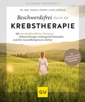 Cover: Beschwerdefrei durch die Krebstherapie - Gr&auml;fe und Unzer